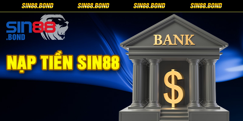 Hướng dẫn nạp tiền vào sảnh game sin88