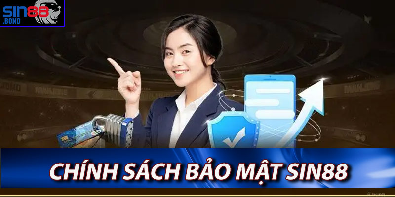 Chính Sách Bảo Mật Sin88 - Quy Định Sử Dụng Thông Tin Người Chơi