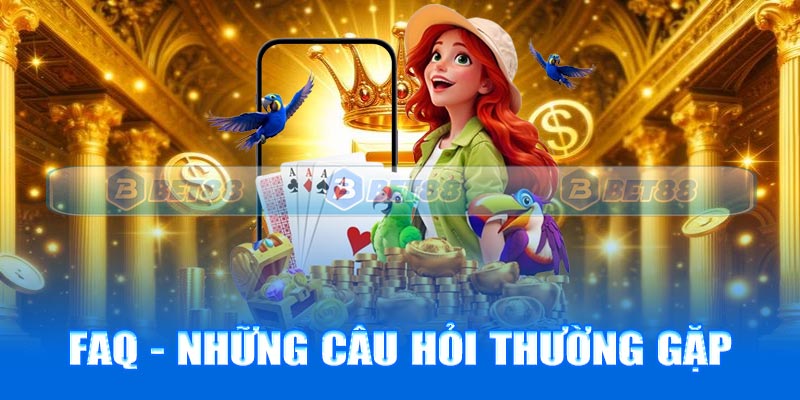 FAQ - Những câu hỏi thường gặp