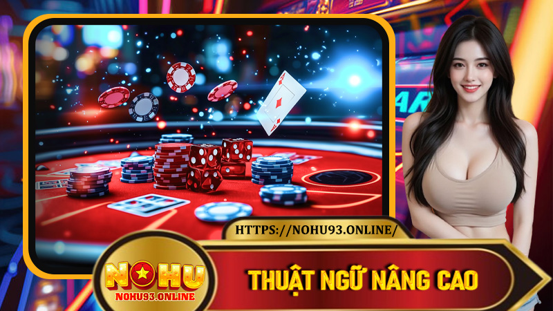 Thuật ngữ nâng cao giúp tối ưu chiến lược