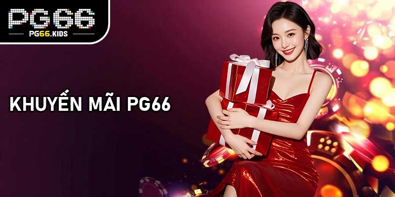 Khuyến Mãi PG66